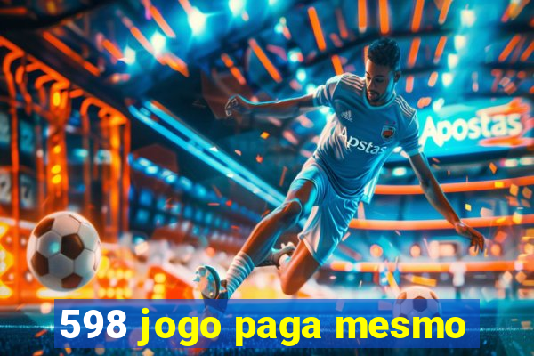 598 jogo paga mesmo